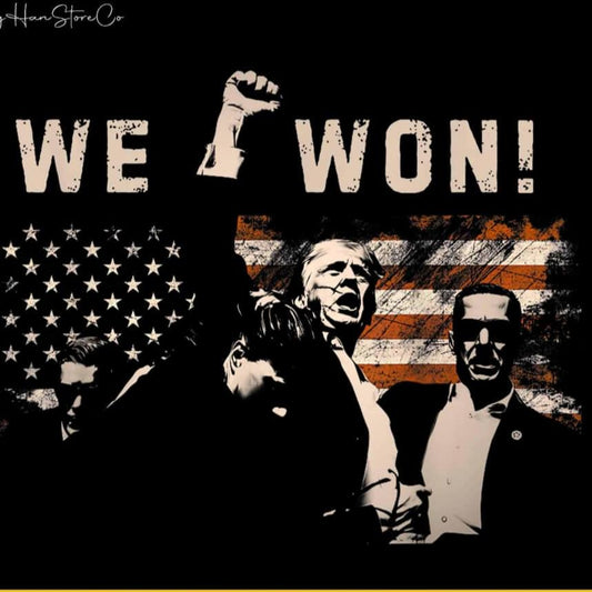 We Won! Trump